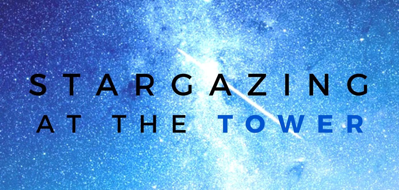 Stargazing at the Tower